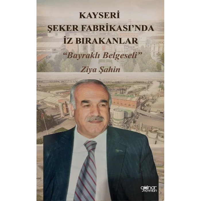 Kayseri Şeker Fabrikasında İz Bırakanlar “Bayraklı Belgeseli”