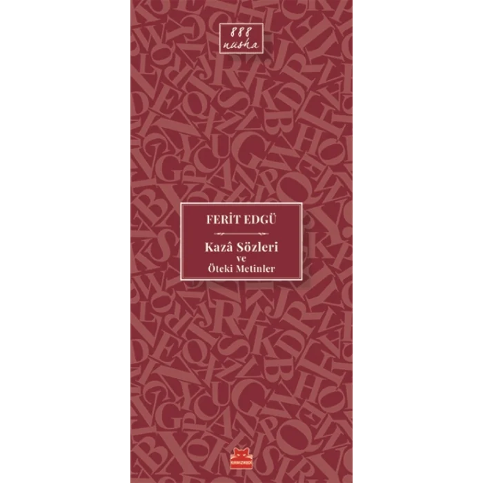 Kaza Sözleri ve Öteki Metinler - 888 Nüsha