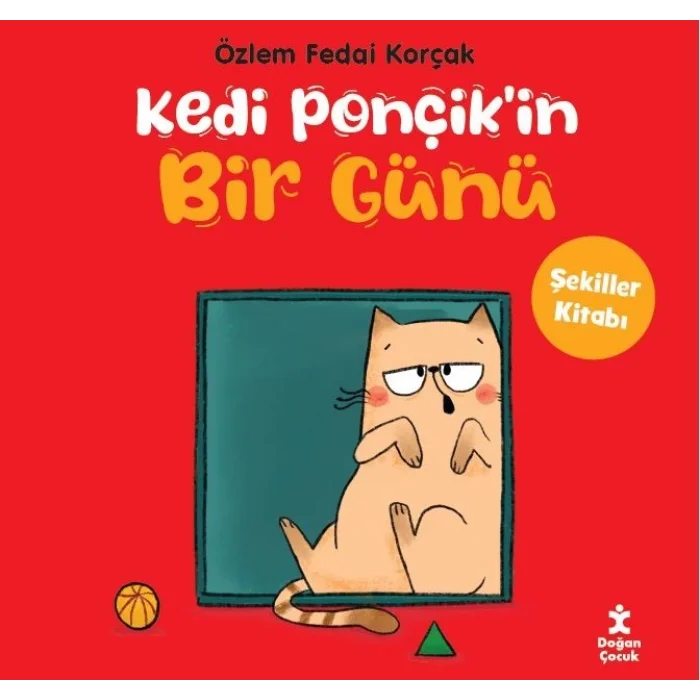 Kedi Ponçikin Bir Günü - Şekiller Kitabı