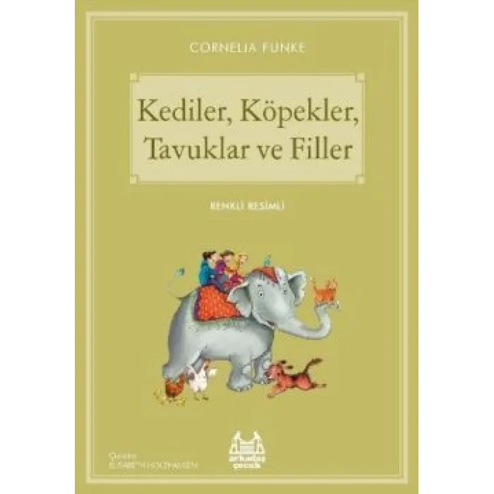 Kediler, Köpekler, Tavuklar ve Filler