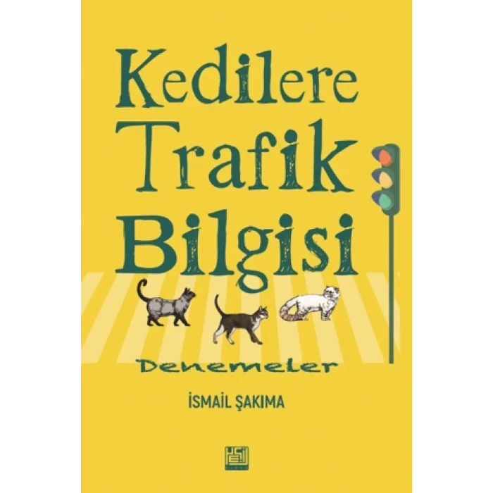 Kedilere Trafik Bilgisi ;Denemeler
