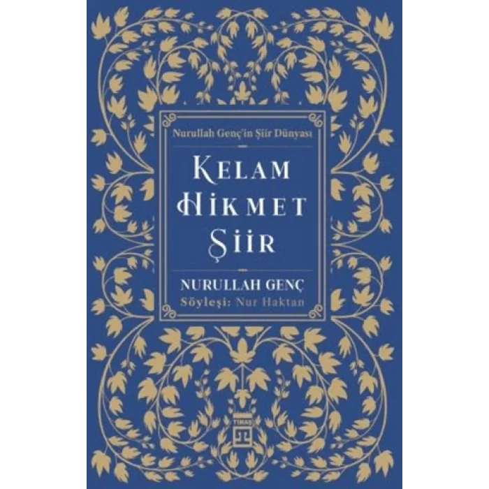 Kelam, Hikmet, Şiir;Nurullah Gençin Şiir Dünyası