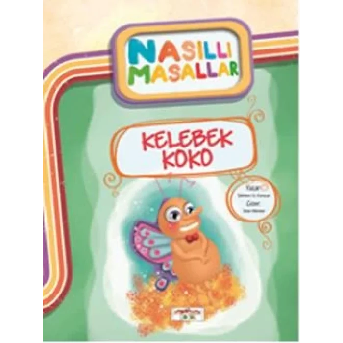 Kelebek Koko - Nasıllı Masallar