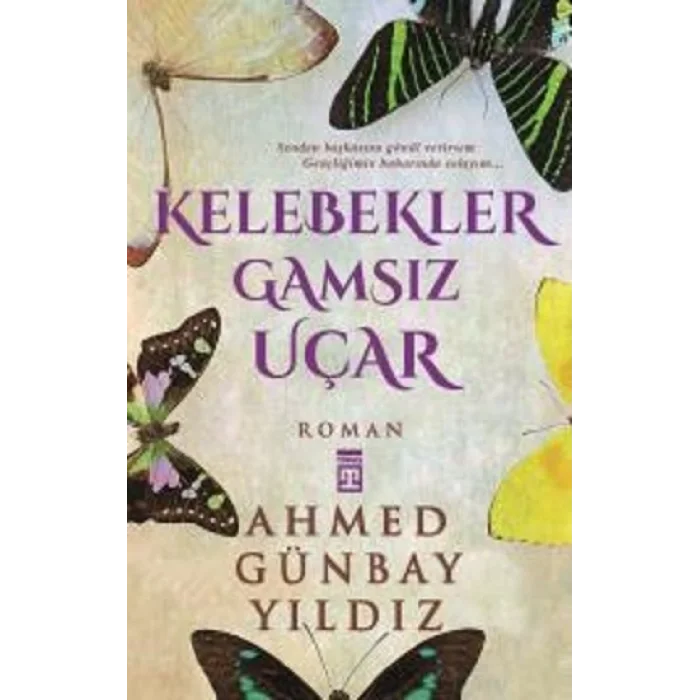 Kelebekler Gamsız Uçar