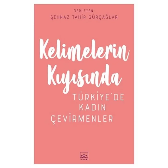 Kelimelerin Kıyısında; Türkiyede Kadın Çevirmenler