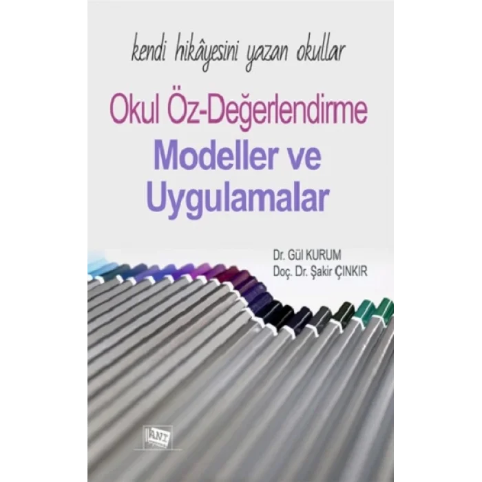 Kendi Hikayesini Yazan Okullar: Okul Öz-değerlendirme Modeller Ve Uygulamalar