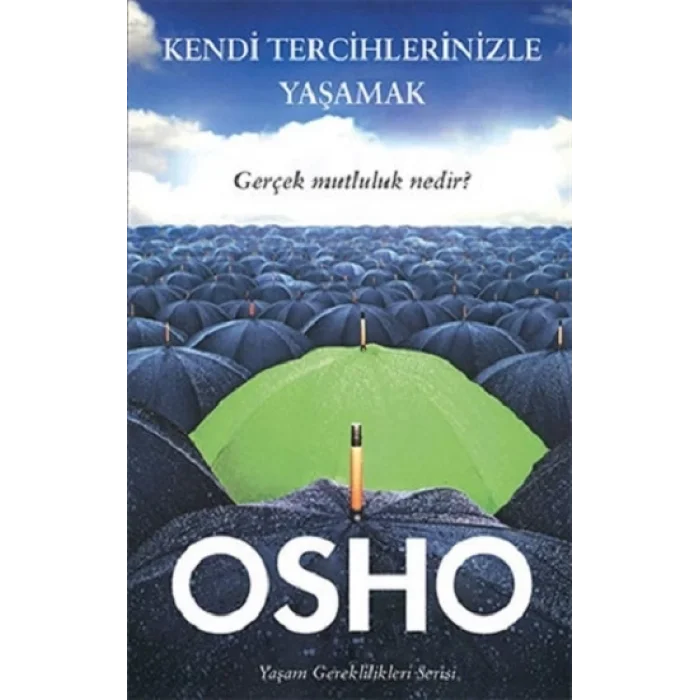 Kendi Tercihlerinizle Yaşamak