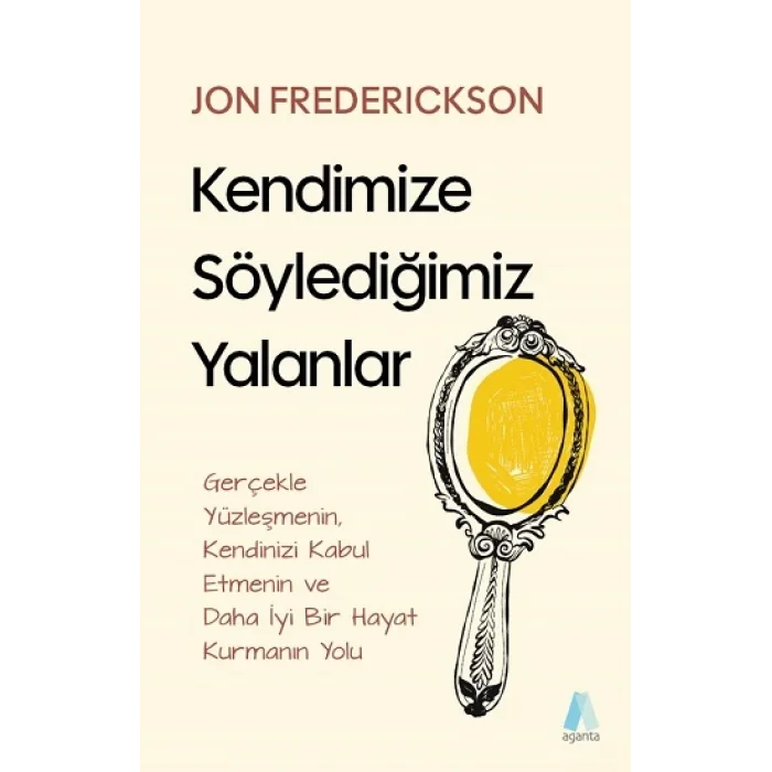 Kendimize Söylediğimiz Yalanlar