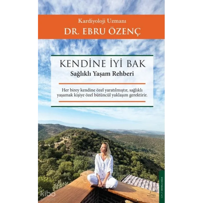 Kendine İyi Bak;Sağlıklı Yaşam Rehberi