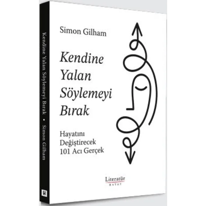 Kendine Yalan Söylemeyi Bırak