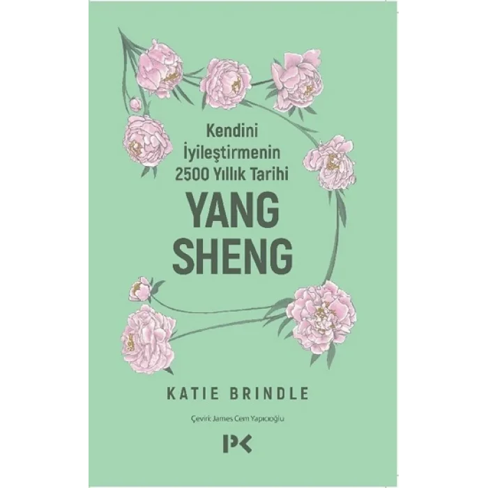 Kendini İyileştirmenin 2500 Yıllık Tarihi: Yang Sheng
