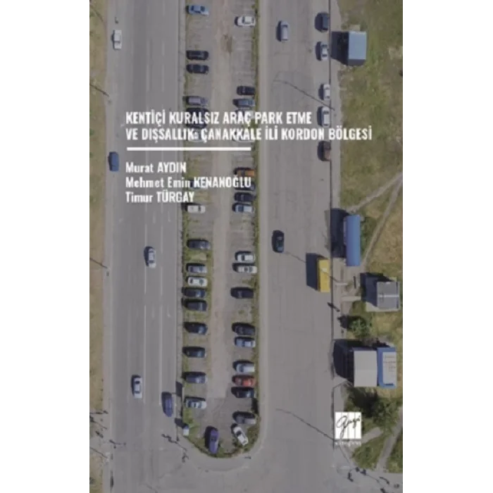 Kentiçi Kuralsız Araç Park Etme Ve Dışsallık: Çanakkale İli Kordon Bölgesi