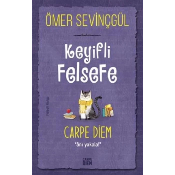 Keyifli Felsefe - Carpe Diem