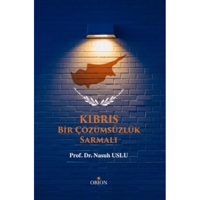 Kıbrıs - Bir Çözümsüzlük Sarmalı