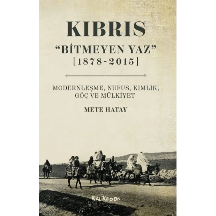 Kıbrıs Bitmeyen Yaz (1878-2015)