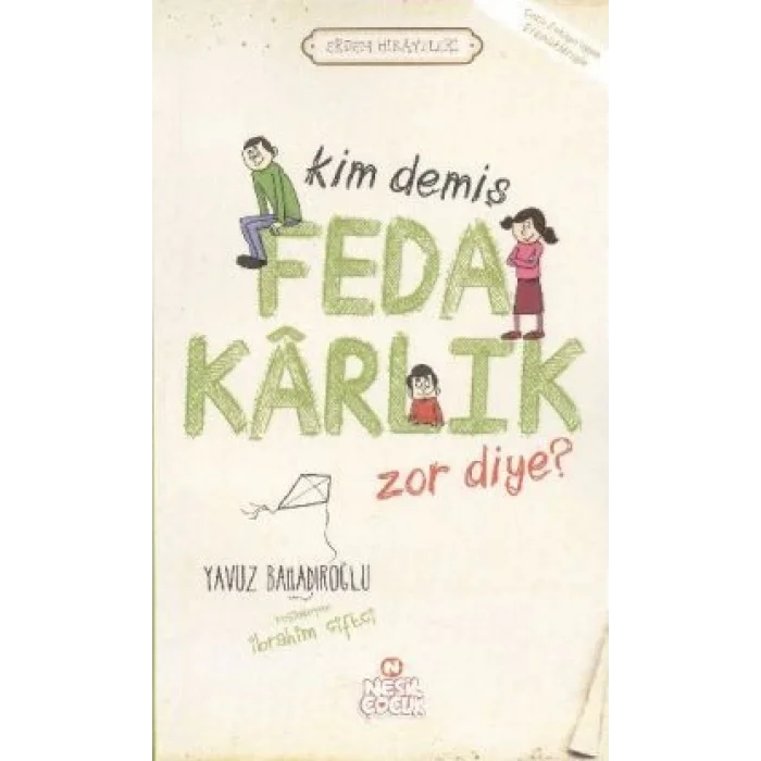 Kim Demiş Fedakarlık Zor Diye ?