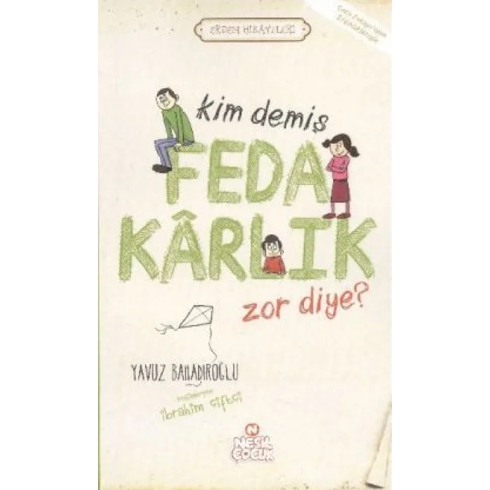 Kim Demiş Fedakarlık Zor Diye ?