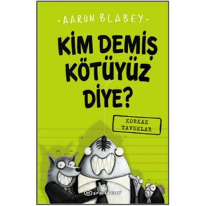 Kim Demiş Kötüyüz Diye 2: Korkak Tavuklar