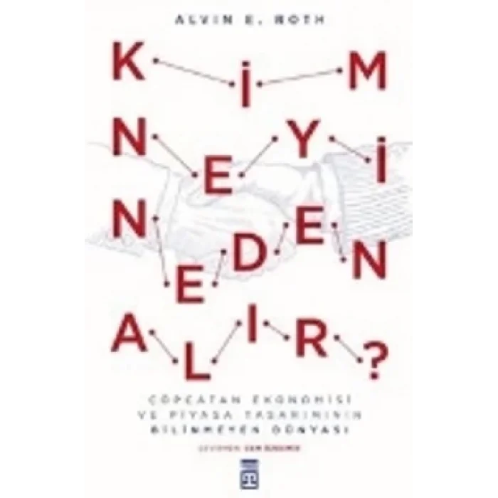 Kim Neyi Neden Alır?