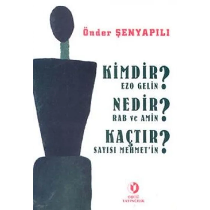 Kimdir Ezo Gelin? Nedir Rab ve Amin? Kaçtır Sayısı Mehmetin?