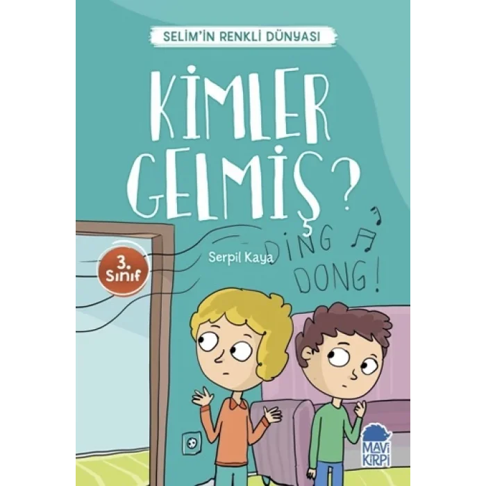 Kimler Gelmiş? - Selimin Renkli Dünyası / 3. Sınıf Okuma Kitabı