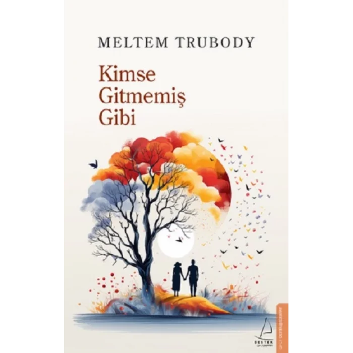 Kimse Gitmemiş Gibi