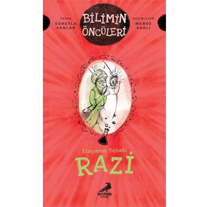 Kimyanın Dehası Razi - Bilimin Öncüleri