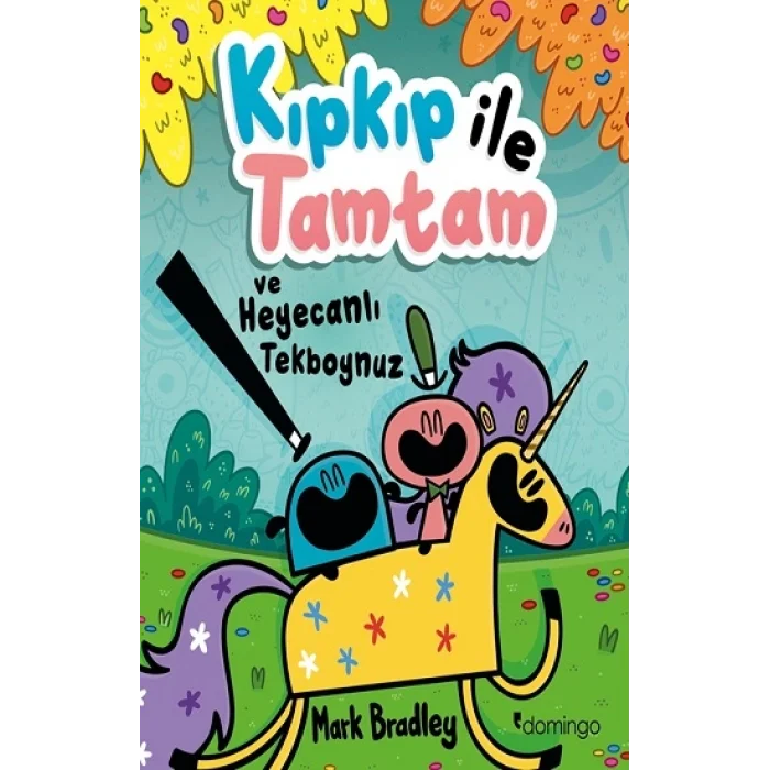 Kıpkıp ile Tamtam ve Heyecanlı Tekboynuz