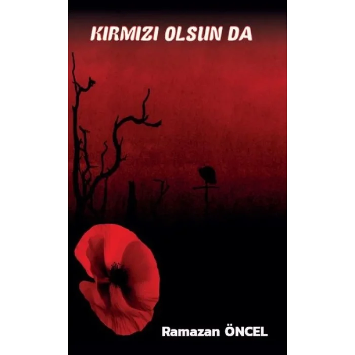 Kırmız Olsun da...