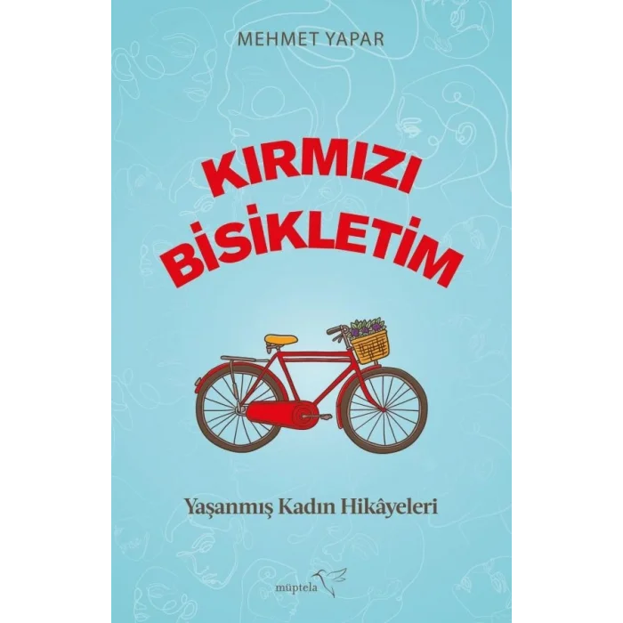 Kırmızı Bisikletim Yaşanmış Kadın Hikâyeleri