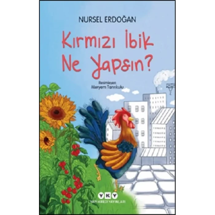 Kırmızı İbik Ne Yapsın?