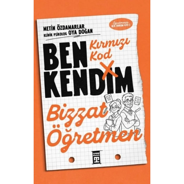 Kırmızı Kod - Ben Kendim, Bizzat Öğretmen