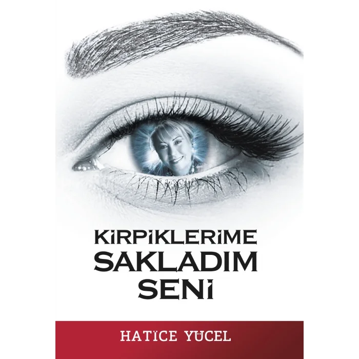 Kirpiklerime Sakladım Seni