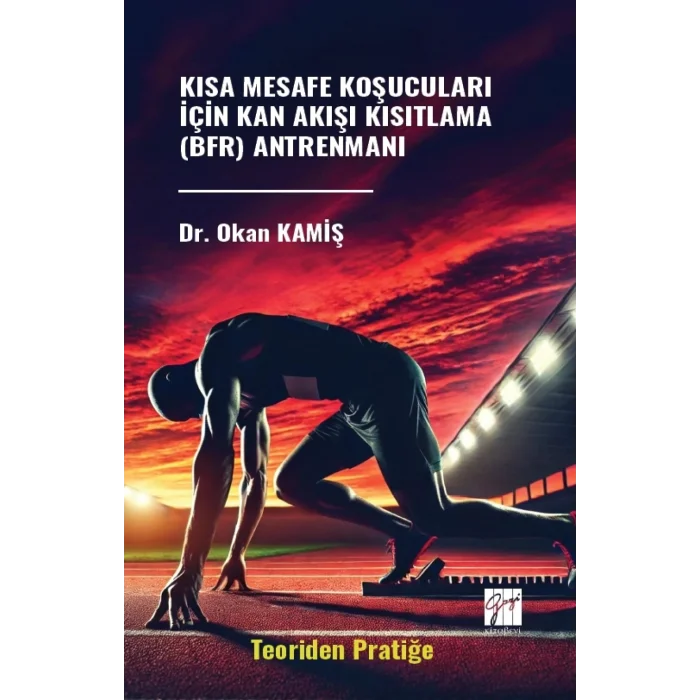 Kısa Mesafe Koşucuları İçin Kan Akışı Kısıtlama (Bfr) Antrenmanı