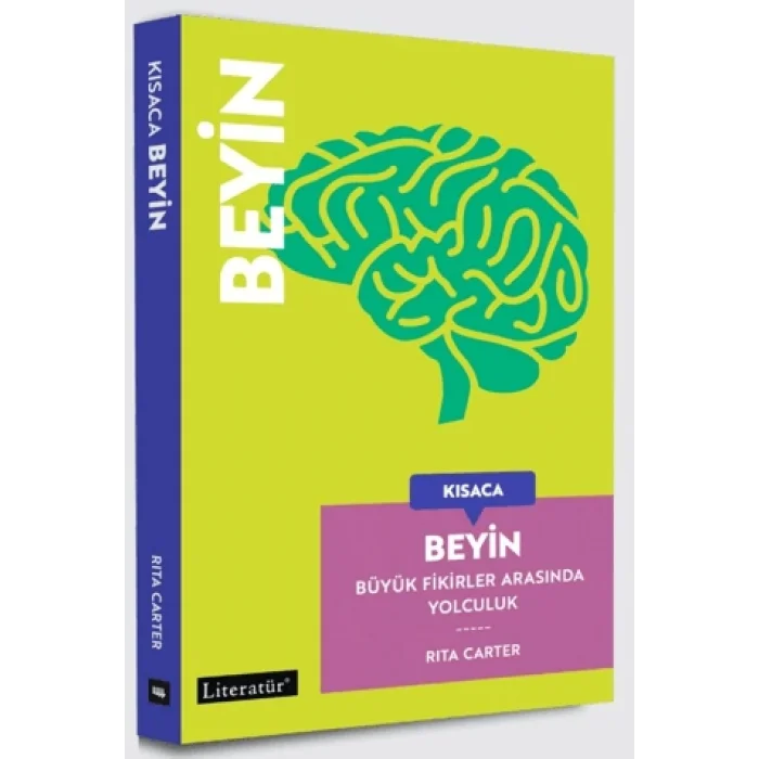 Kısaca Beyin - Büyük Fikirler Arasında Yolculuk (Fleksi kapak)