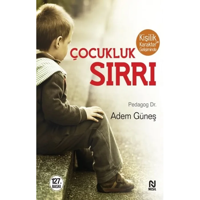 Kişilik ve Karakter Gelişiminde Çocukluk Sırrı