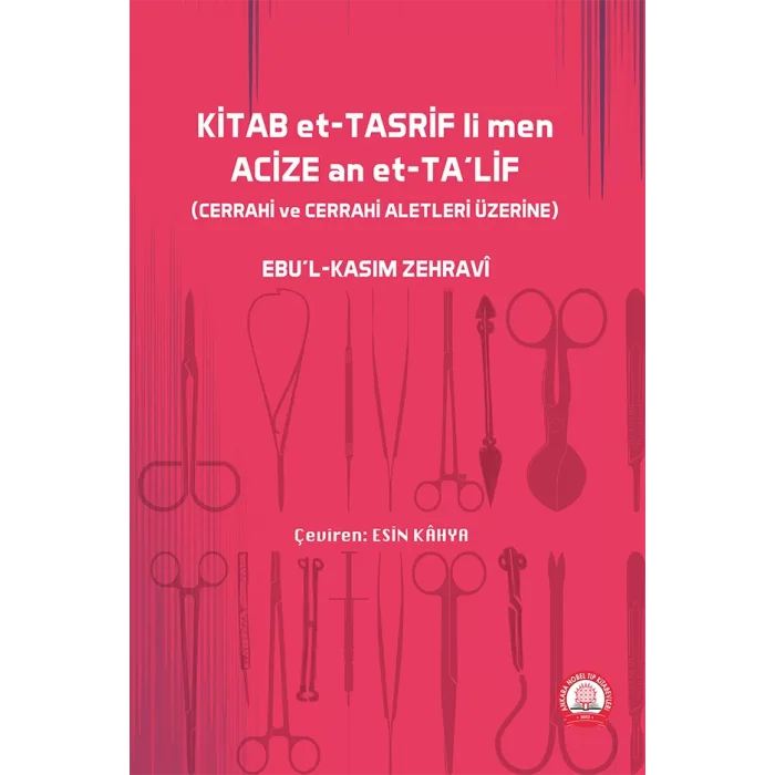 KİTAB et-TASRİF li men ACİZE et-TAlif Cerrahi ve Cerrahi Aletler