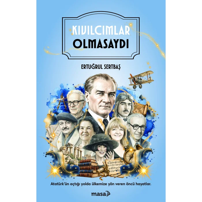 Kıvılcımlar Olmasaydı