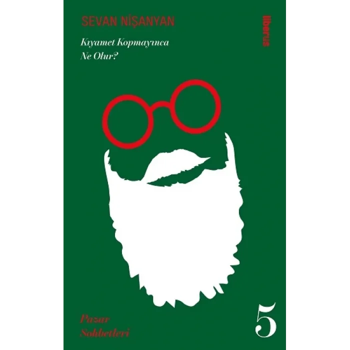 Kıyamet Kopmayınca Ne Olur? & Pazar Sohbetleri - 5