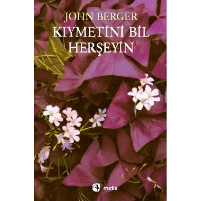 Kıymetini Bil Herşeyin
