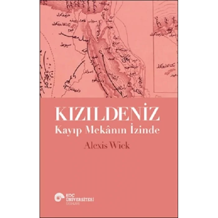 Kızıldeniz - Kayıp Mekanın İzinde