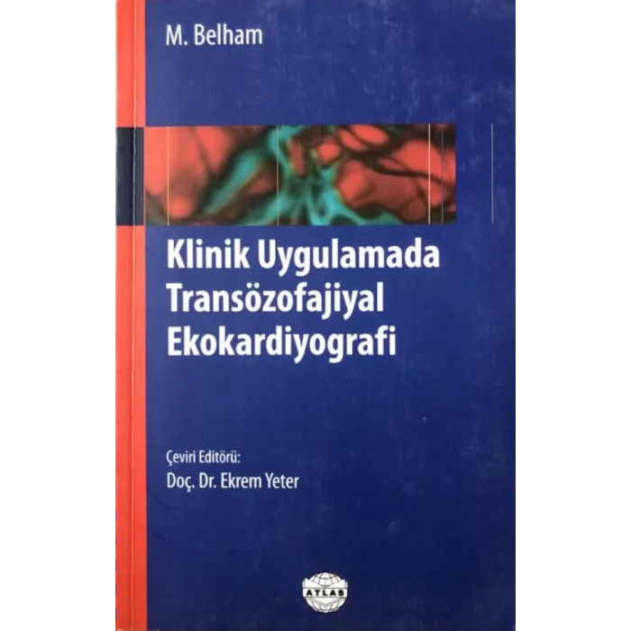 Klinik Uygulamada Transözofajial Ekokardiyografi