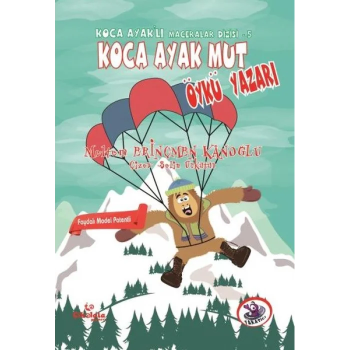 Koca Ayaklı Maceralar Dizisi 5 - Koca Ayak Mut Öykü Yazarı