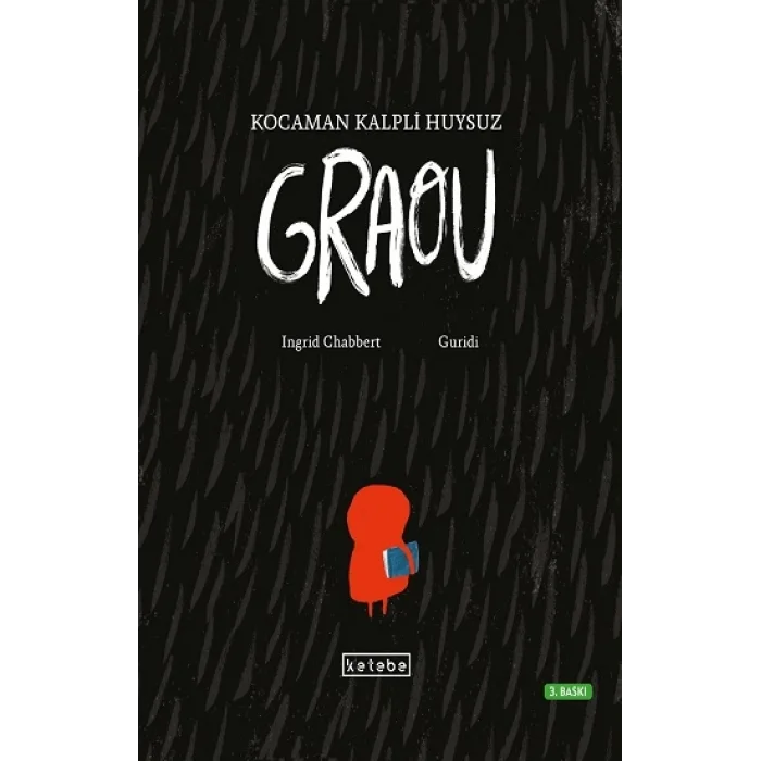 Kocaman Kalpli Huysuz Graou ( Ciltli )