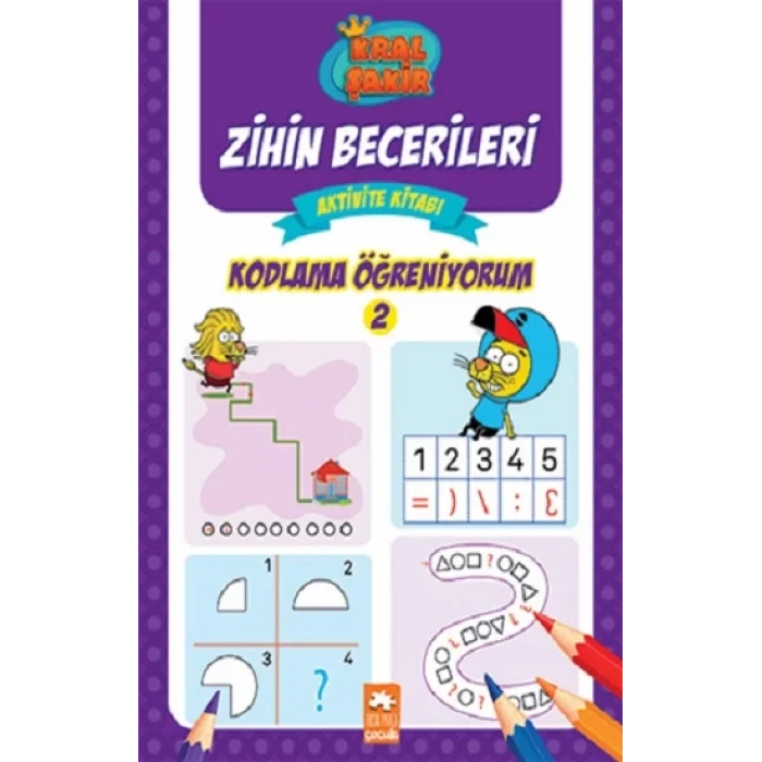 Kodlama Öğreniyorum 2 -Kral Şakir Zihin Becerileri Aktivite Kitabı