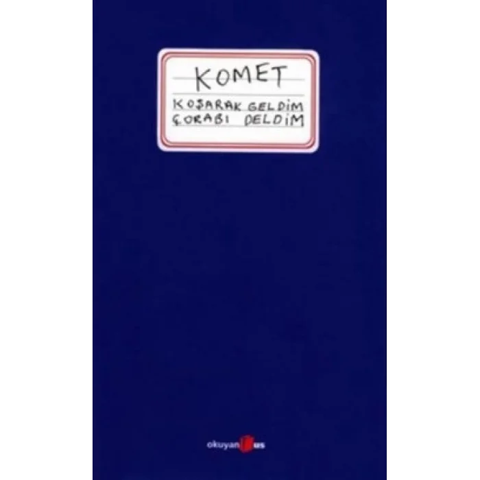 Komet Koşarak Geldim Çorabı Deldim