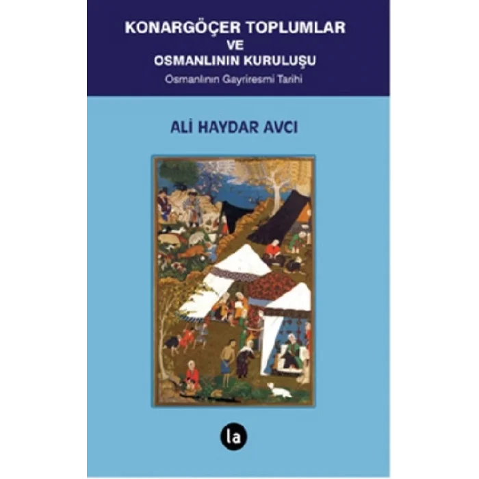 Konargöçer Toplumlar ve Osmanlının Kuruluşu