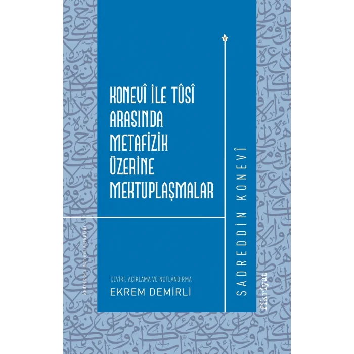 Konevi ile Tusi Arasında Metafizik Üzerine Mektuplaşmalar