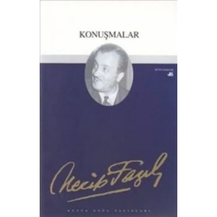 Konuşmalar : 38 - Necip Fazıl Bütün Eserleri