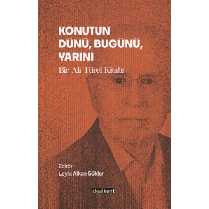 Konutun Dünü, Bugünü, Yarını
